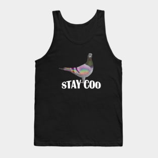 Stay Coo, says the Pigeon Tank Top